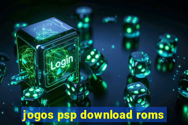 jogos psp download roms