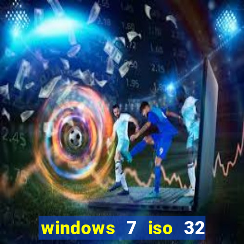 windows 7 iso 32 bits pt-br download