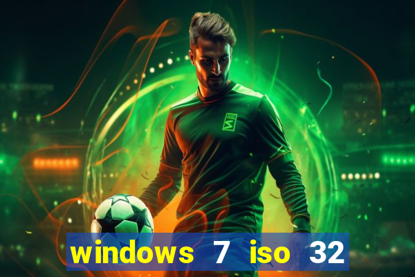 windows 7 iso 32 bits pt-br download