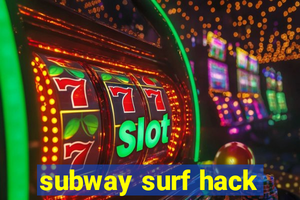 subway surf hack