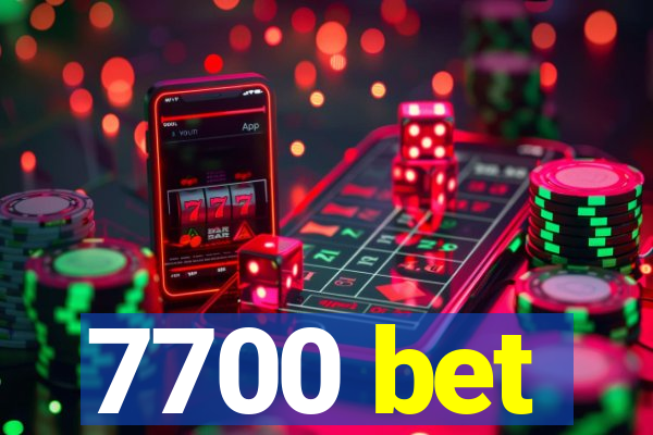 7700 bet