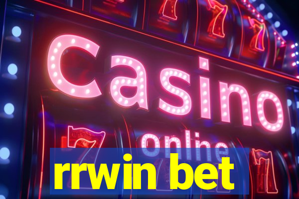 rrwin bet