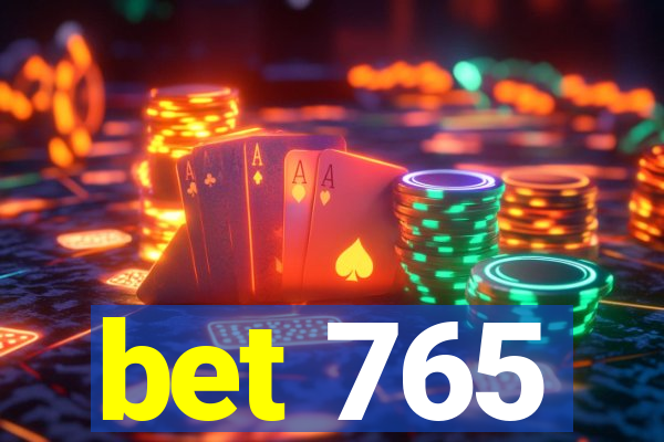 bet 765