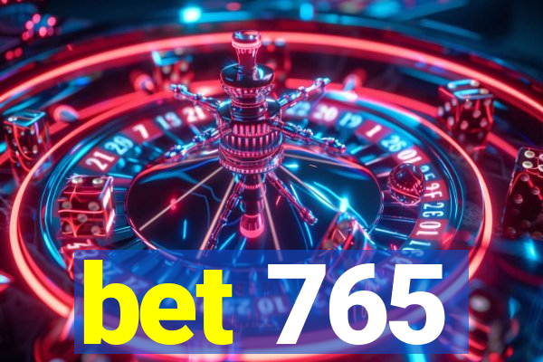 bet 765