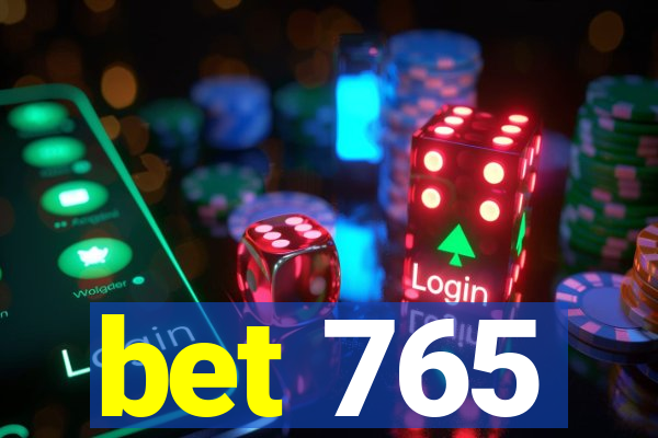 bet 765