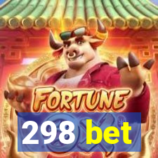 298 bet