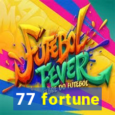 77 fortune