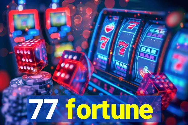 77 fortune