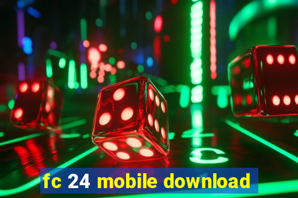 fc 24 mobile download