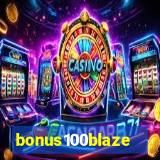 bonus100blaze