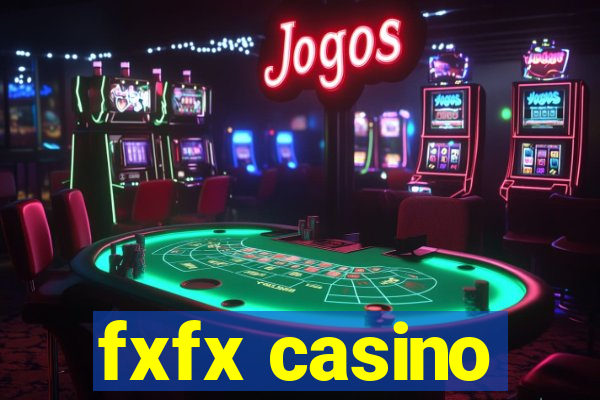 fxfx casino