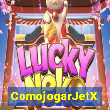 ComojogarJetX