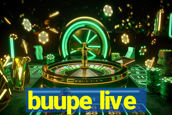 buupe live