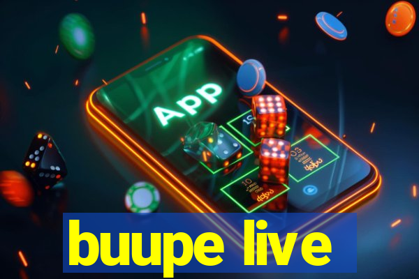 buupe live