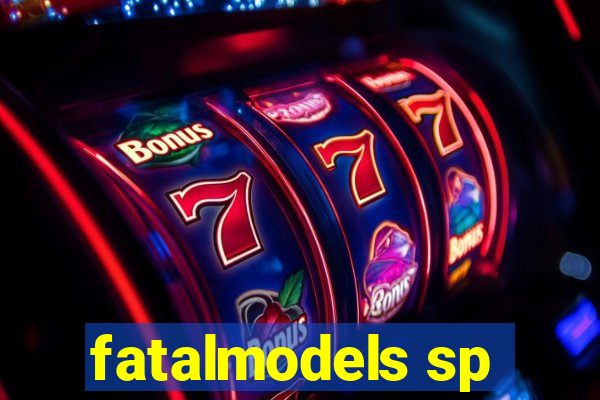 fatalmodels sp