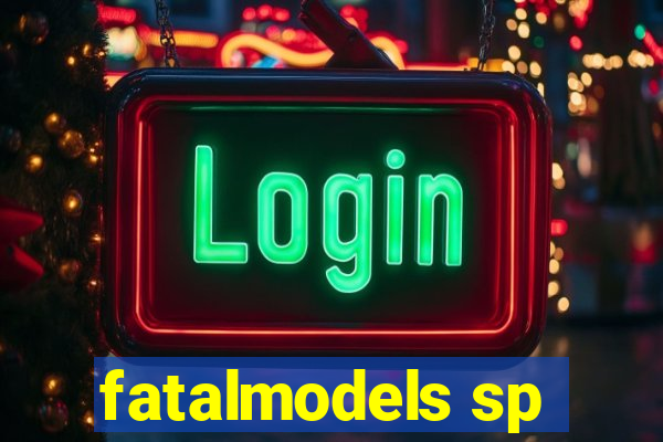 fatalmodels sp