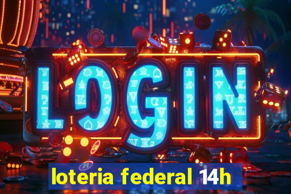 loteria federal 14h