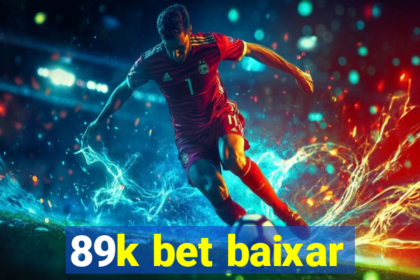 89k bet baixar