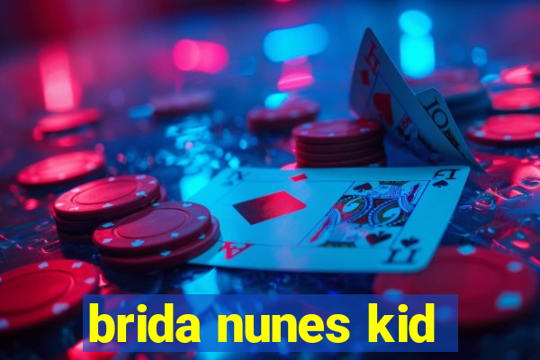 brida nunes kid