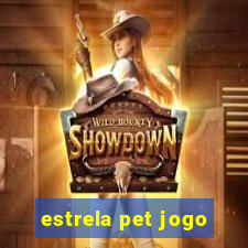 estrela pet jogo