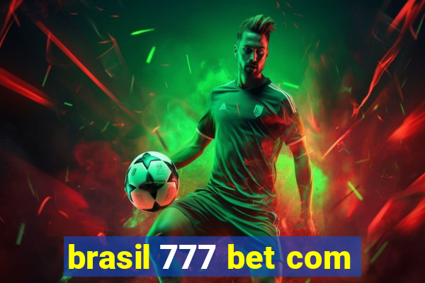 brasil 777 bet com