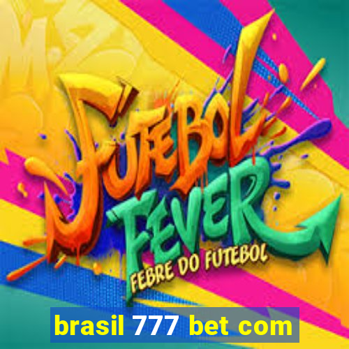 brasil 777 bet com