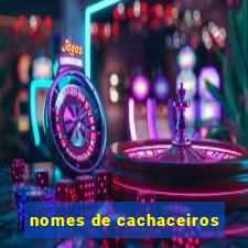 nomes de cachaceiros