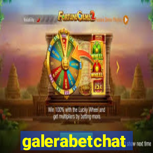 galerabetchat