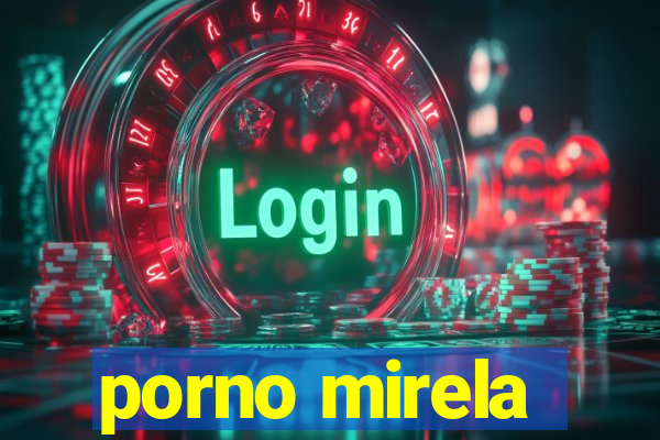 porno mirela