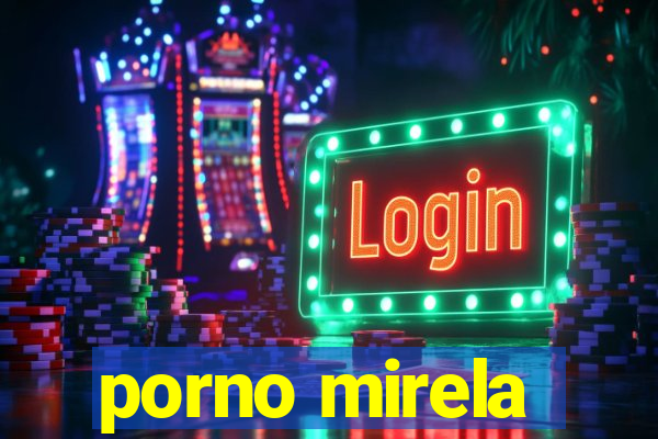 porno mirela