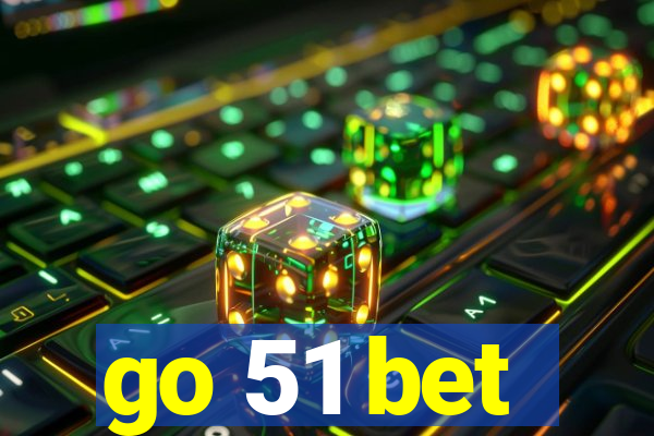 go 51 bet