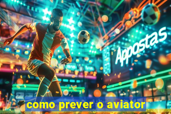 como prever o aviator