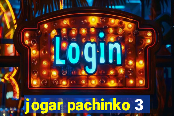 jogar pachinko 3