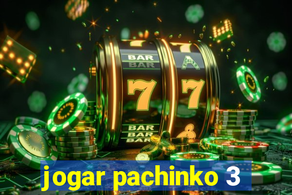 jogar pachinko 3