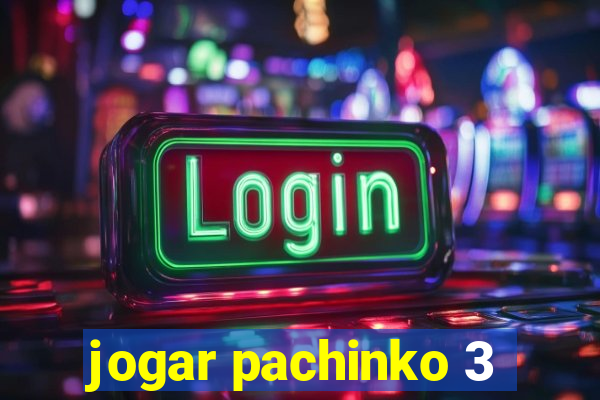 jogar pachinko 3