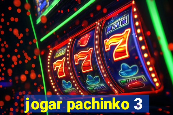 jogar pachinko 3