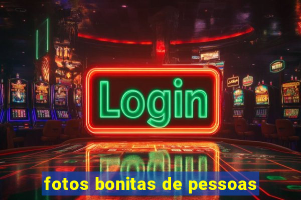 fotos bonitas de pessoas