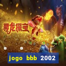 jogo bbb 2002 download android