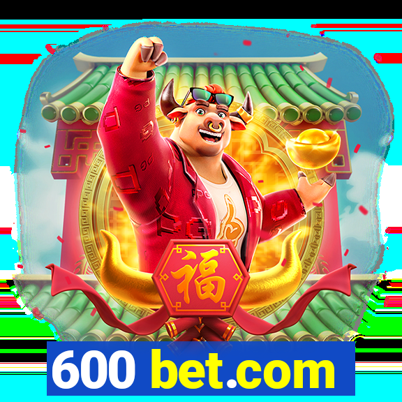 600 bet.com