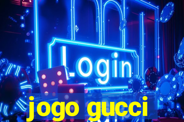 jogo gucci