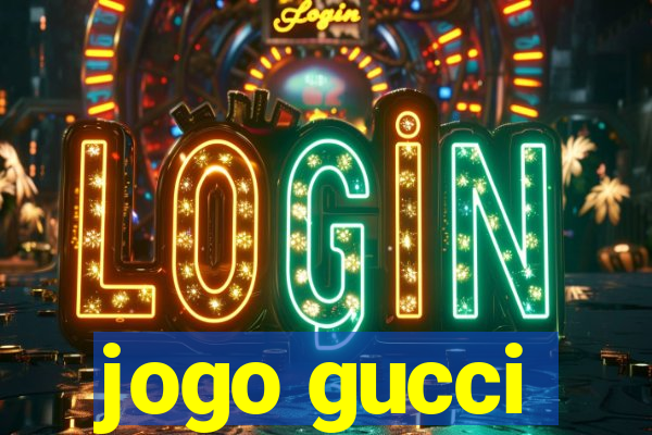 jogo gucci