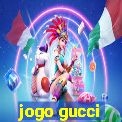 jogo gucci