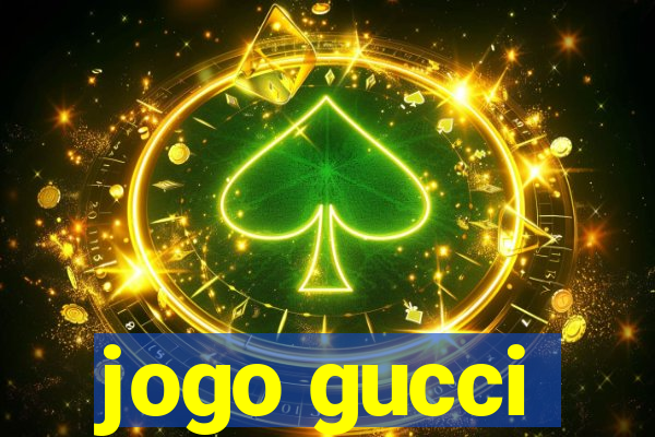 jogo gucci