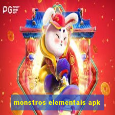 monstros elementais apk