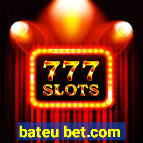 bateu bet.com