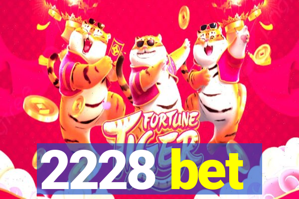 2228 bet