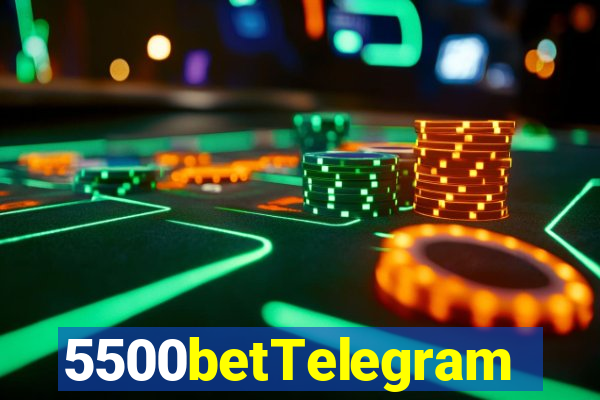 5500betTelegram