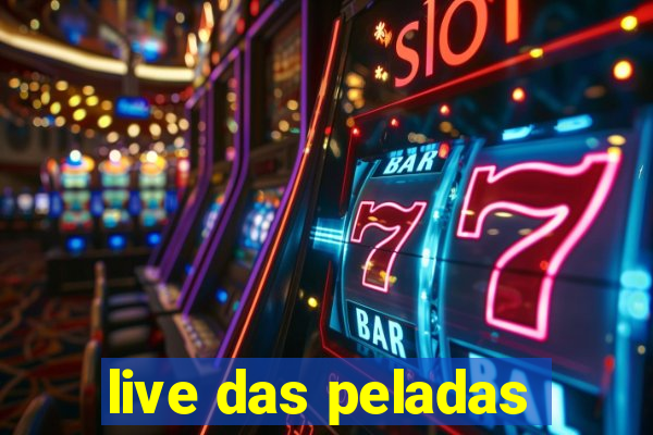 live das peladas