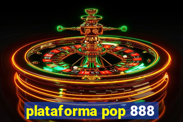 plataforma pop 888