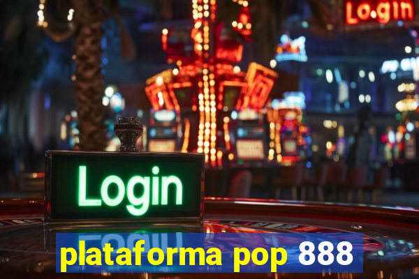 plataforma pop 888